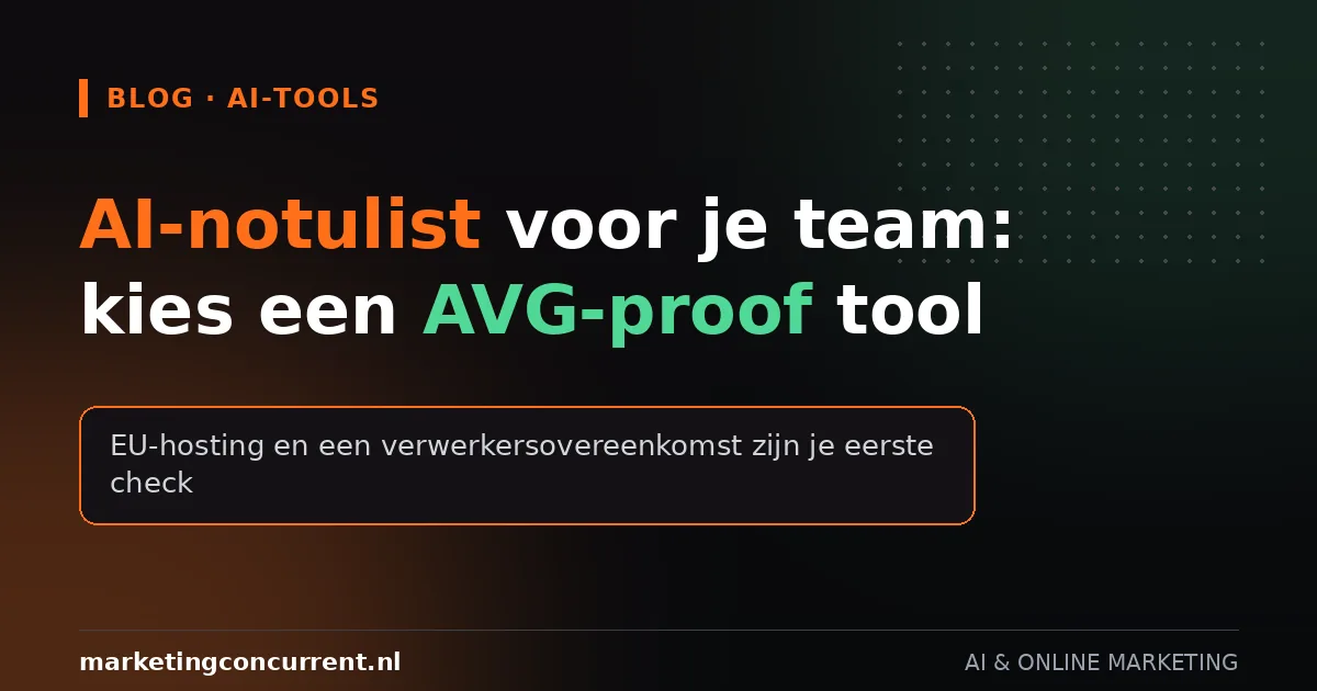 AI-notulist voor je team: kies een AVG-proof tool